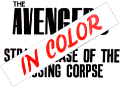 The Avengers in color : The strange case of the missing corpse